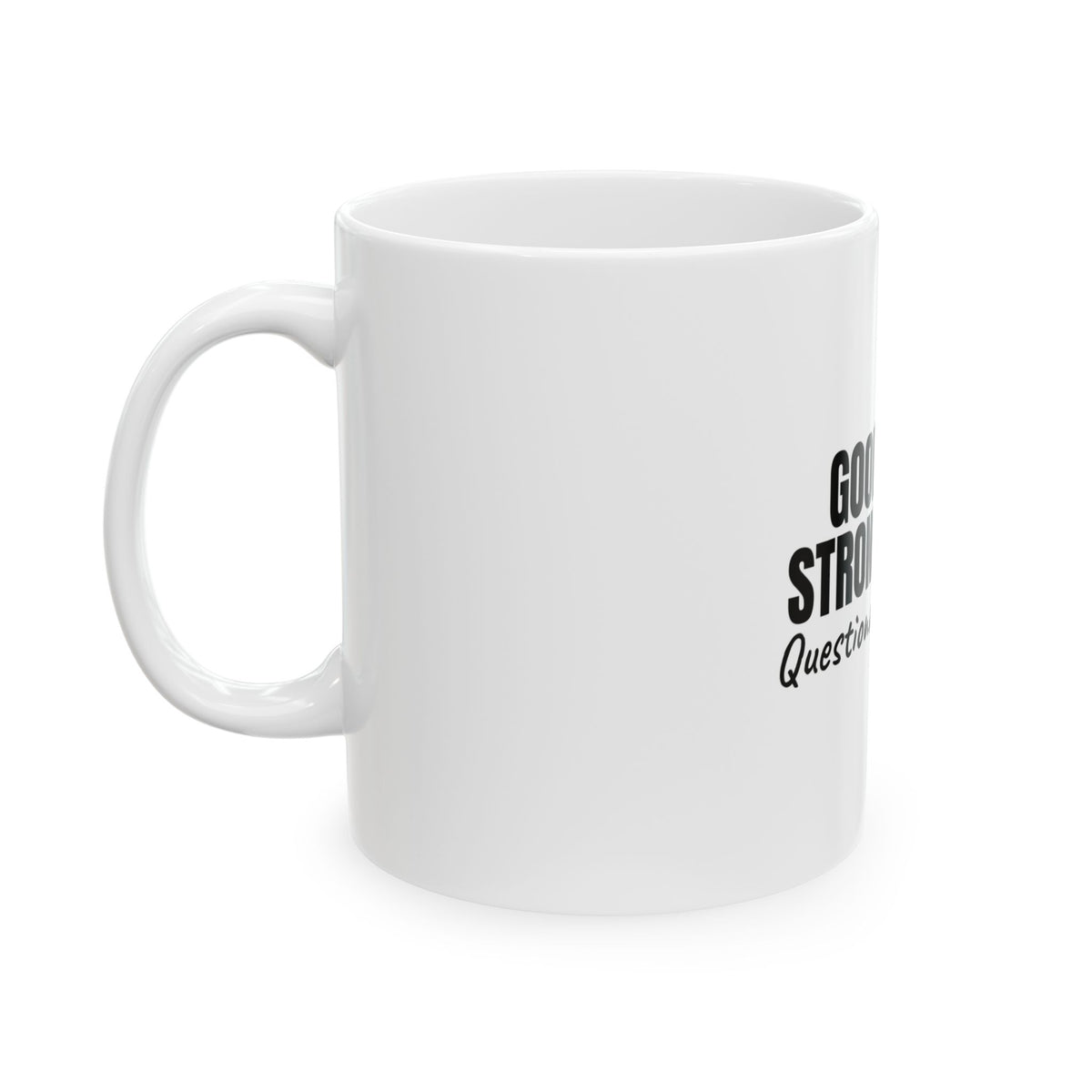 Good Vibes Strong Coffee Mug