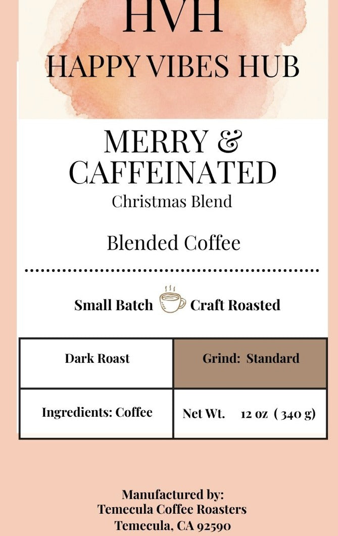 Merry & Caffeinated - Christmas Blend