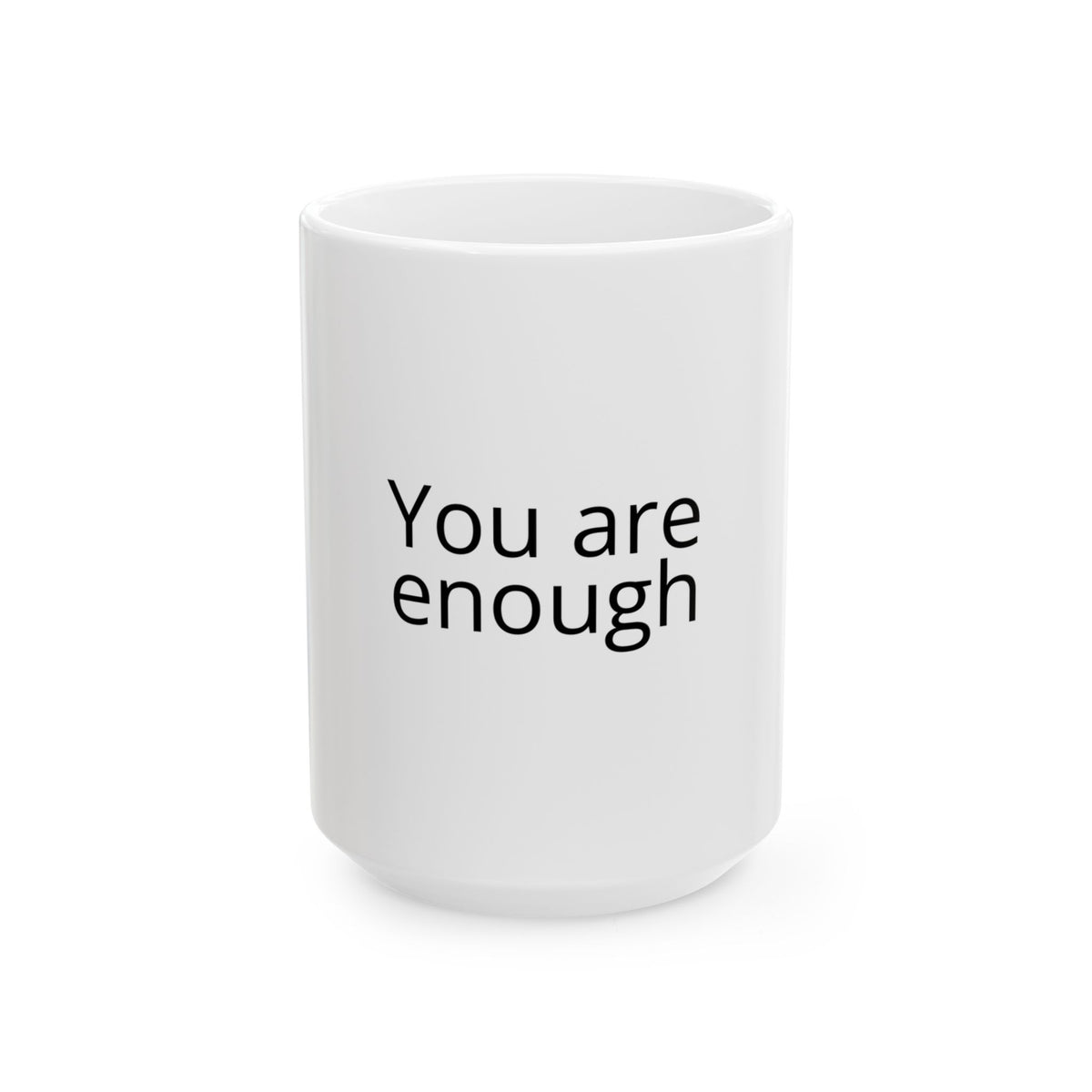 You Are Enough Mug