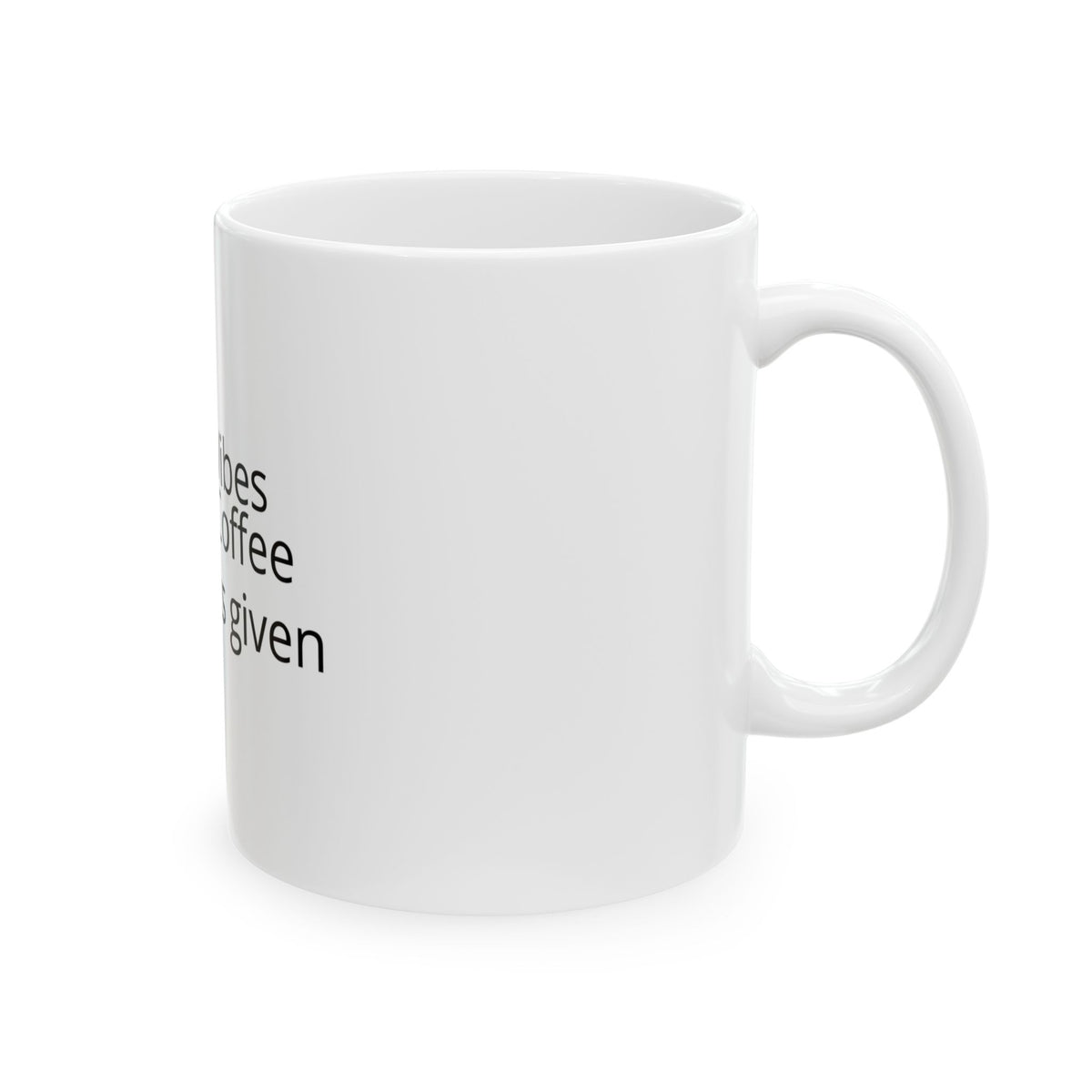 Good Vibes, Strong Coffee, Zero Fucks Given Mug