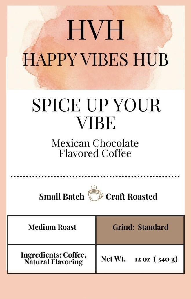 Spice Up Your Vibe - Mexican Chocolate