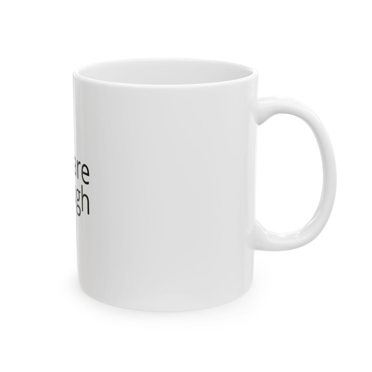 You Are Enough Mug